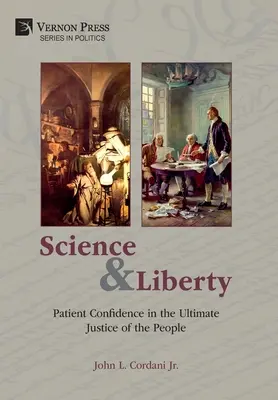Știință și libertate: Încrederea pacientului în justiția finală a poporului - Science and Liberty: Patient Confidence in the Ultimate Justice of the People
