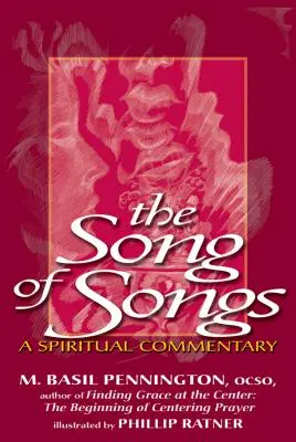 Cântarea Cântărilor: Un comentariu spiritual - Song of Songs: A Spiritual Commentary