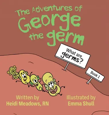 Aventurile lui George Germ: Ce sunt germenii? - The Adventures of George the Germ: What are Germs?