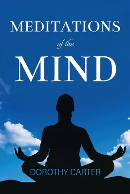 MEDITAȚII ale MINȚII - MEDITATIONS of the MIND