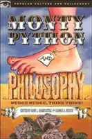 Monty Python și filosofia: Nudge Nudge, Think Think! - Monty Python and Philosophy: Nudge Nudge, Think Think!
