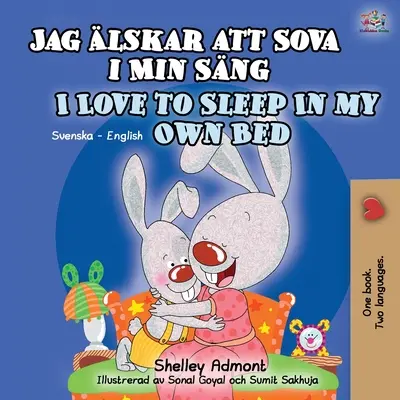 I Love to Sleep in My Own Bed (Carte bilingvă engleză suedeză pentru copii) - I Love to Sleep in My Own Bed (Swedish English Bilingual Book for Kids)
