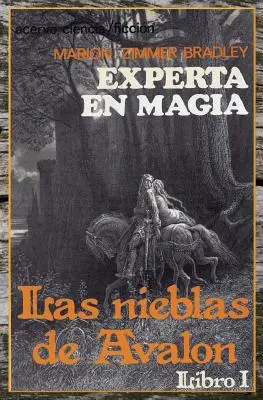 Experta în magie: Cartea 1 din Las Nieblas de Avalon - Experta en Magia: Libro 1 de Las Nieblas de Avalon