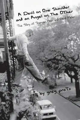 Un diavol pe un umăr și un înger pe celălalt: The Story of Shannon Hoon and - A Devil on One Shoulder and an Angel on the Other: The Story of Shannon Hoon and