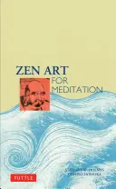 Arta Zen pentru meditație - Zen Art for Meditation