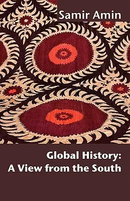 Istoria globală: O viziune din sud - Global History: A View from the South