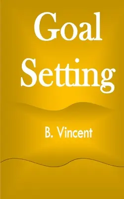 Stabilirea obiectivelor - Goal Setting