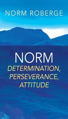 Norm: Determinare, perseverență, atitudine - Norm: Determination, Perseverance, Attitude