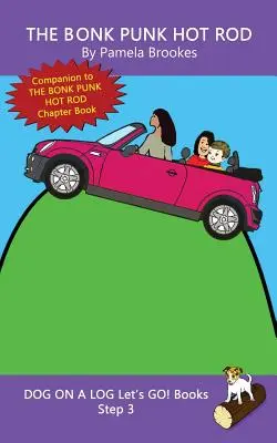 The Bonk Punk Hot Rod: (Step 3) Sound Out Books (systematic decodable) Ajută cititorii în dezvoltare, inclusiv pe cei cu dislexie, să învețe să citească - The Bonk Punk Hot Rod: (Step 3) Sound Out Books (systematic decodable) Help Developing Readers, including Those with Dyslexia, Learn to Read
