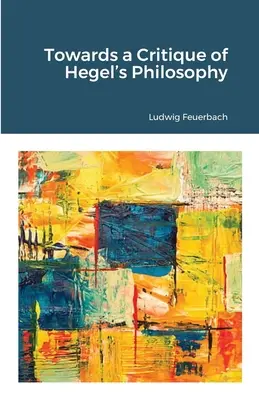 Către o critică a filosofiei lui Hegel - Towards a Critique of Hegel's Philosophy