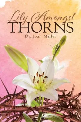 Crin printre spini (Lily Amongst Thorns) - Lily Amongst Thorns