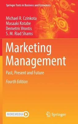 Managementul marketingului: Trecut, prezent și viitor - Marketing Management: Past, Present and Future