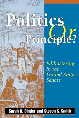 Politică sau principiu? Filibustering în Senatul Statelor Unite - Politics or Principle?: Filibustering in the United States Senate
