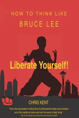 Eliberează-te!!!: Cum să gândești ca Bruce Lee - Liberate Yourself!: How To Think Like Bruce Lee