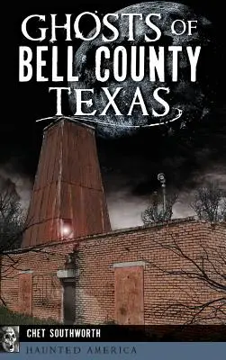 Fantomele din Bell County, Texas - Ghosts of Bell County, Texas