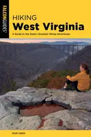 Hiking West Virginia: Un ghid pentru cele mai bune aventuri de drumeție din stat - Hiking West Virginia: A Guide to the State's Greatest Hiking Adventures