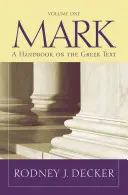 Marcu 1-8: Un manual privind textul grecesc - Mark 1-8: A Handbook on the Greek Text