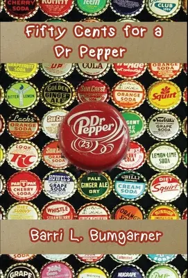 Cincizeci de cenți pentru un Dr Pepper - Fifty Cents for a Dr Pepper