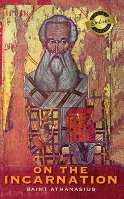 Despre întrupare (Legătură de bibliotecă de lux) [On the Incarnation (Deluxe Library Binding) - On the Incarnation (Deluxe Library Binding)