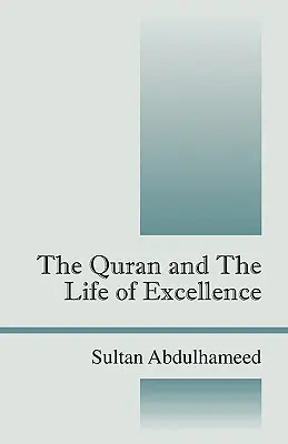 Coranul și viața de excelență - The Quran and the Life of Excellence