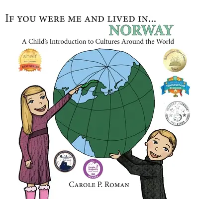 Dacă ai fi fost eu și ai trăi în... Norvegia: Introducerea unui copil în culturile din jurul lumii - If You Were Me and Lived in... Norway: A Child's Introduction to Cultures Around the World