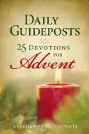 Daily Guideposts: 25 de devoțiuni pentru Advent - Daily Guideposts: 25 Devotions for Advent