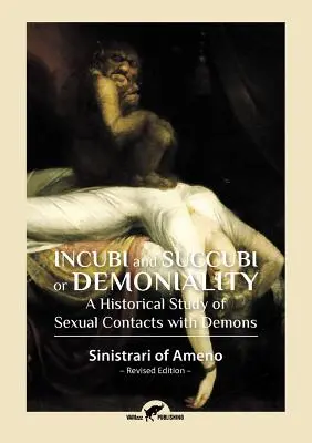 Incubi și Succubi sau Demonialitatea: Un studiu istoric al contactelor sexuale cu demonii - Incubi and Succubi or Demoniality: A Historical Study of Sexual Contacts with Demons