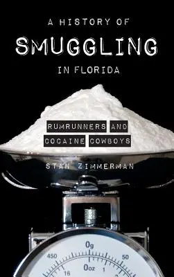 O istorie a contrabandei în Florida: Rum Runners și Cocaine Cowboys - A History of Smuggling in Florida: Rum Runners and Cocaine Cowboys