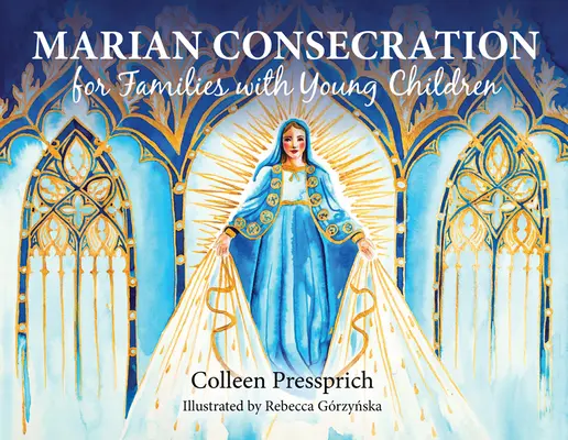 Consacrarea mariană pentru familiile cu copii mici - Marian Consecration for Families with Young Children