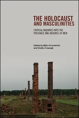 Holocaustul și masculinitățile - The Holocaust and Masculinities