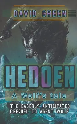 Hedoen: Povestea unui lup - Hedoen: A Wolf's Tale