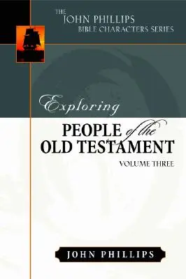 Explorarea oamenilor din Vechiul Testament - Exploring People of the Old Testament