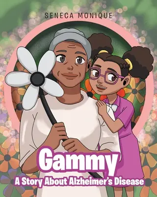 Gammy O poveste despre boala Alzheimer - Gammy A Story About Alzheimer's Disease