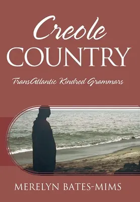 Țara creolă: Gramatici înrudite transatlantice - Creole Country: TransAtlantic Kindred Grammars