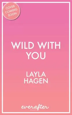 Sălbatic cu tine - Wild with You
