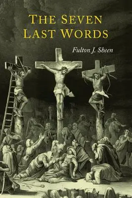Cele șapte ultime cuvinte - The Seven Last Words