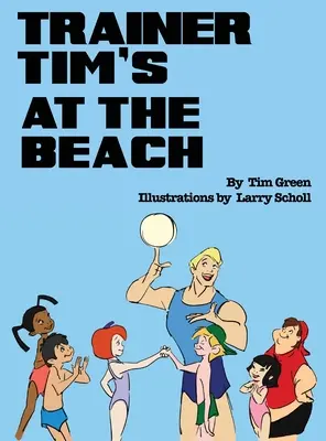 Trainer Tim la plajă - Trainer Tim At the Beach