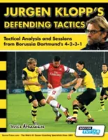 Tacticile de apărare ale lui Jurgen Klopp - Analiză tactică și sesiuni de la Borussia Dortmund 4-2-3-1 - Jurgen Klopp's Defending Tactics - Tactical Analysis and Sessions from Borussia Dortmund's 4-2-3-1