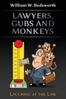 Avocați, Gubs și maimuțe - Lawyers, Gubs and Monkeys