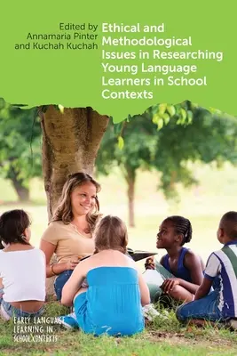 Probleme etice și metodologice în cercetarea tinerilor care învață limbi străine în context școlar - Ethical and Methodological Issues in Researching Young Language Learners in School Contexts