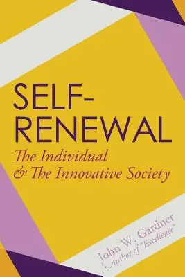 Auto-reînnoirea: Individul și societatea inovatoare - Self-Renewal: The Individual and the Innovative Society