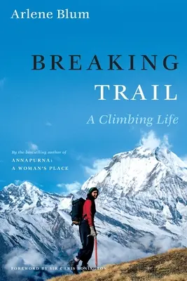 Breaking Trail: O viață de alpinist - Breaking Trail: A Climbing Life
