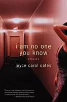 Eu nu sunt cel pe care îl știi: Povestiri - I Am No One You Know: Stories