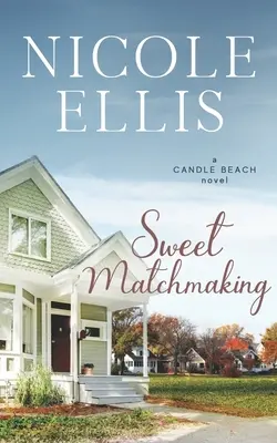 Sweet Matchmaking: O poveste de dragoste dulce Candle Beach (Cartea 6) - Sweet Matchmaking: A Candle Beach Sweet Romance (Book 6)