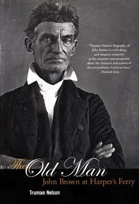 The Old Man: John Brown la Harper's Ferry - The Old Man: John Brown at Harper's Ferry