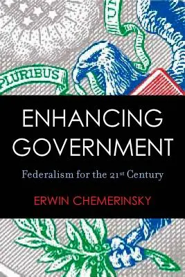 Îmbunătățirea guvernării: Federalismul pentru secolul XXI - Enhancing Government: Federalism for the 21st Century
