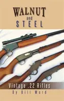 Nuc și oțel: Puști .22 de epocă - Walnut and Steel: Vintage .22 Rifles