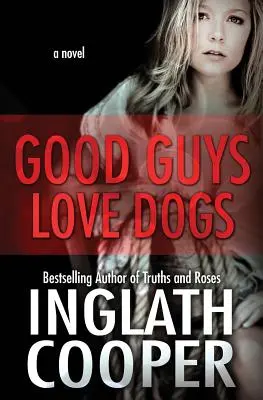 Băieții buni iubesc câinii - Good Guys Love Dogs