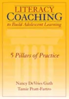 Coaching de alfabetizare pentru a construi învățarea adolescenților: 5 piloni de practică - Literacy Coaching to Build Adolescent Learning: 5 Pillars of Practice