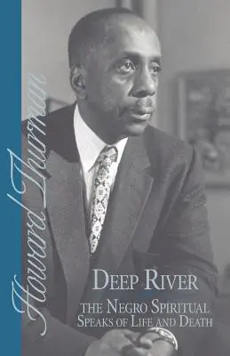 Deep River and the Negro Spiritual vorbește despre viață și moarte - Deep River and the Negro Spiritual Speaks of Life and Death
